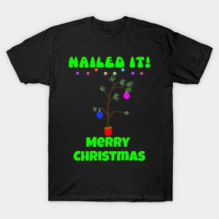 Ugly Christmas sweater - crap christmas tree, nailed it, family christmas T shirt, pjama T-Shirt